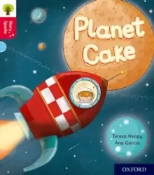 Image of Oxford Reading Tree Story Sparks: Oxford Level 4: Planet Cake