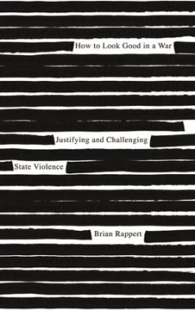 Image of How to Look Good in a War by Brian Rappert Book
