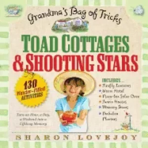 Image of toad cottages and shooting stars grandmas bag of tricks