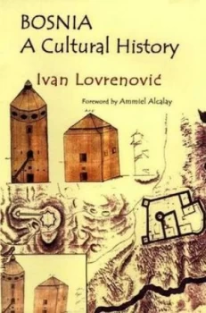 Image of Bosnia by Ivan Lovrenovic Hardback