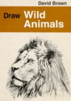 Image of Draw Wild Animals by David Brown Paperback