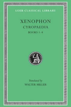 Image of Cyropaedia Volume I by Xenophon Hardback