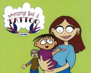 Image of Mommy Has a Tattoo by Phil Padwe Hardback