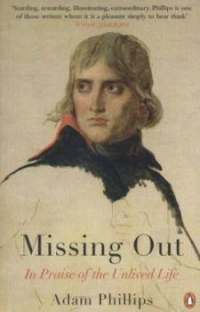 Image of Missing Out by Adam Phillips Paperback