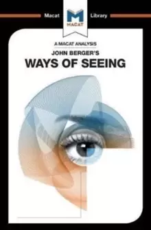 Image of An Analysis of John Berger's Ways of Seeing