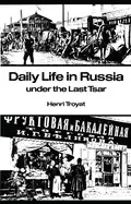 Image of daily life in russia under the last tsar