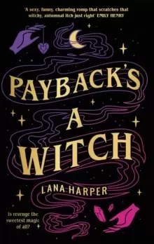 Image of Payback's a Witch: an absolutely spellbinding romcom