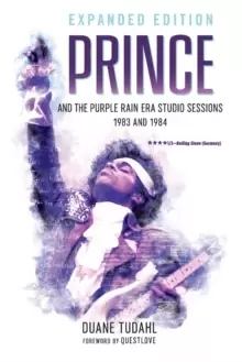 Image of Prince and the Purple Rain Era Studio Sessions : 1983 and 1984
