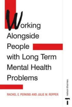 Image of Working Alongside People with Long Term Mental Health Problems by Rachel Perkins and Julie Repper Book