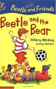 Image of Beetle and the Bear by Hilary Mckay and Lesley Harker Book