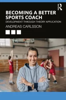 Image of Becoming a Better Sports CoachDevelopment through Theory Application