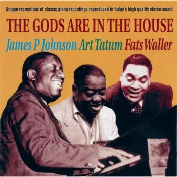 image of James P. Johnson/Tatum/Waller - The Gods Are In The House CD