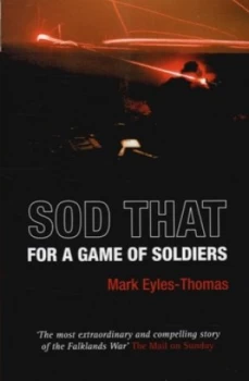 Image of Sod That for a Game of Soldiers by Mark Eyles-Thomas Paperback