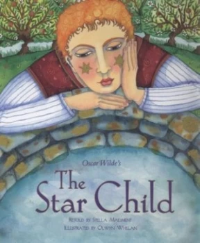 Image of Oscar Wildes the Star Child by Stella Maidment and Olwyn Whelan and Oscar Wilde Hardback