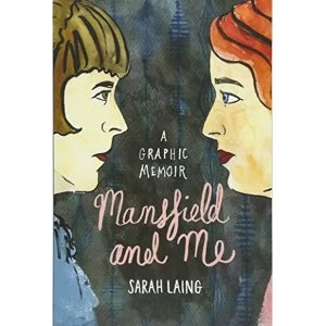 Image of Mansfield & Me A Graphic Memoir Paperback / softback 2018
