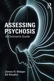 Image of Assessing Psychosis : A Clinicians Guide