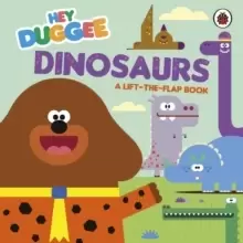 Image of Hey Duggee: Dinosaurs : A Lift-the-Flap Book