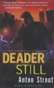 Image of Deader Still by Anton Strout Book