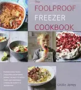 Image of foolproof freezer cookbook prepare ahead meals stress free entertaining mak