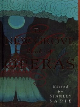 Image of The New Grove Book of Operas by Stanley Sadie Hardback