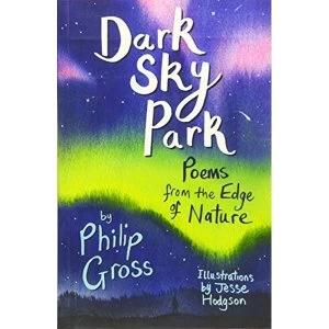 Image of Dark Sky Park readalong audio Poems from the Edge of Nature Paperback / softback 2018