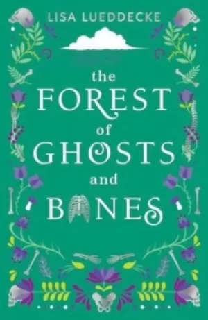 Image of The forest of ghosts and bones by Lisa Lueddecke