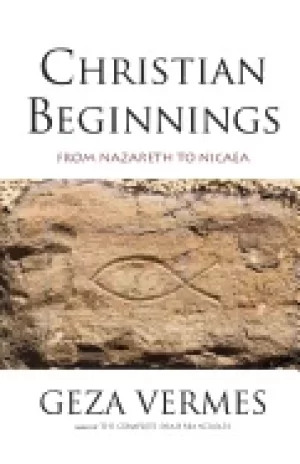 Image of christian beginnings from nazareth to nicaea