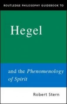 Image of Routledge Philosophy Guidebook to Hegel and the Phenomenology of Spirit by Robert Stern Book