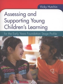 Image of Assessing and Supporting Young Childrens Learning by Vicky Hutchin Book