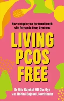 Image of Living PCOS Free : How to regain your hormonal health with Polycystic Ovary Syndrome