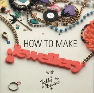 Image of How to Make Jewellery with Tatty Devine by Harriet Vine Hardback