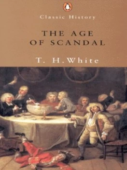 Image of The Age of Scandal by T. H White Paperback