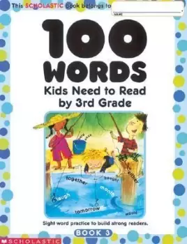 Image of 100 Words Kids Need to Read by 3rd Grade by Scholastic Inc