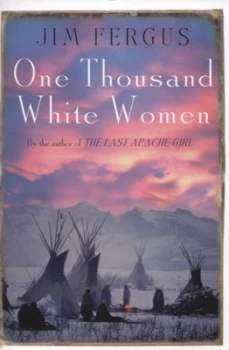 Image of One Thousand White Women by Jim Fergus Paperback