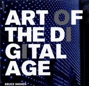 Image of Art of the Digital Age by Bruce Wands Hardback