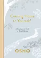 Image of coming home to yourself a meditators guide to blissful living