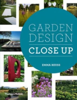 Image of Garden Design Close up by Emma Reuss Hardback
