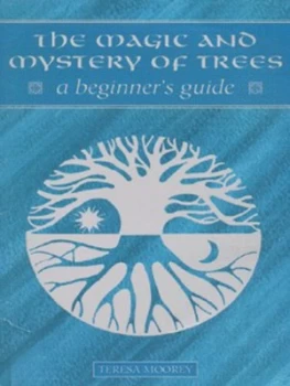 Image of The Magic and Mystery of Trees by Teresa Moorey Paperback