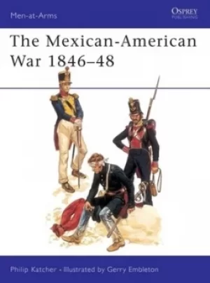 Image of The Mexican-American War 1846-1848 by Philip Katcher
