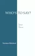 Image of whos to say a dialogue on relativism