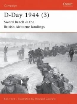 Image of D-Day 1944. 3 Sword Beach and the British Airborne Landings by Ken Ford Book