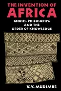 Image of invention of africa gnosis philosophy and the order of knowledge