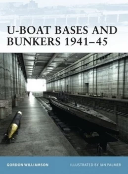 Image of U-boat bases and bunkers 1941-45 by Gordon Williamson