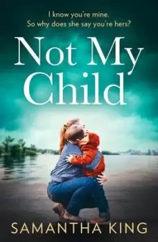 Image of Not my child - Samantha King - Paperback - Used