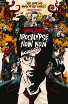 Image of Apocalypse Now Now by Charlie Human Paperback