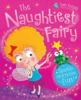 Image of The Naughtiest Fairy by Tom Knight Paperback