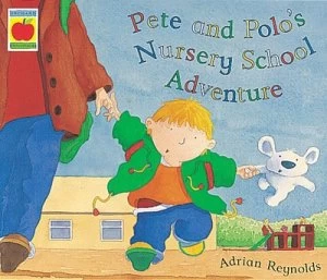 Image of Pete and Polos Nursery School Adventure by Adrian Reynolds Paperback