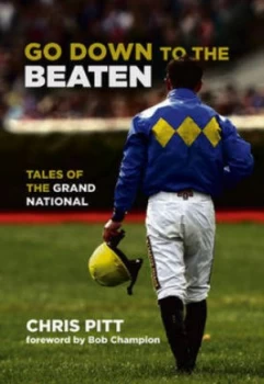 Image of Go down to the Beaten by Chris Pitt Hardback