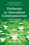 Image of pathways to nonviolent communication a tool for navigating your journey