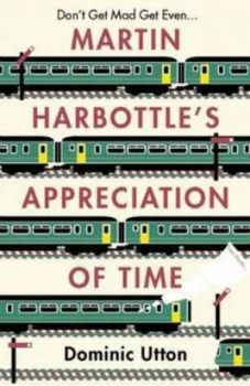 Image of Martin Harbottles Appreciation of Time by Dominic Utton Paperback